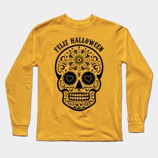 Feliz Halloween - dia de muertos Long Sleeve T-Shirt